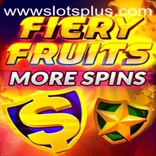 FieryFruitsMoreSpins: A Thrilling SlotsPlus Experience
